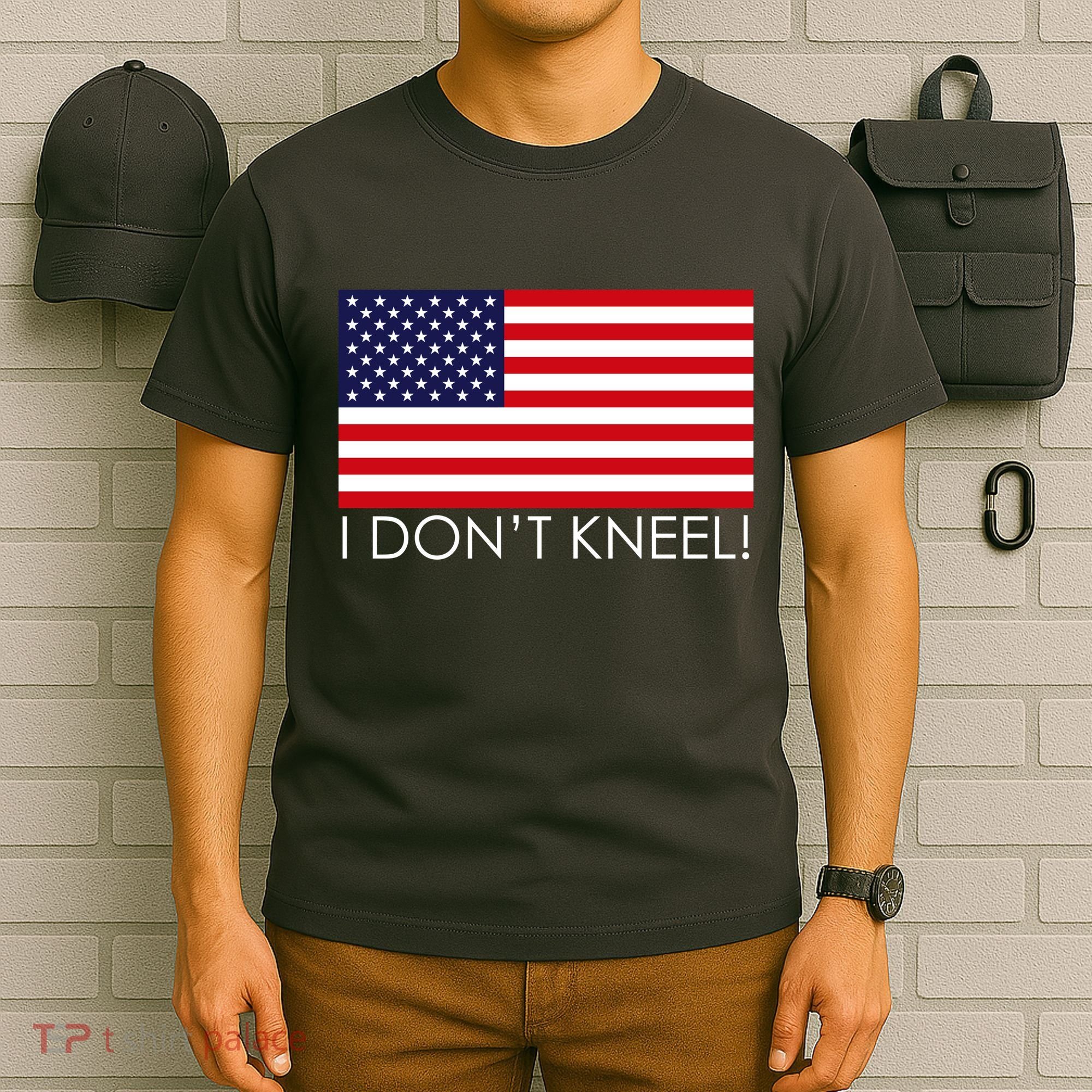 I Don't Kneel USA Flag T-Shirt