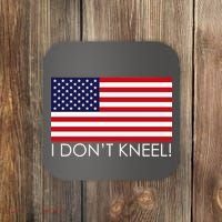 I Don't Kneel USA Flag Coaster thumb 0