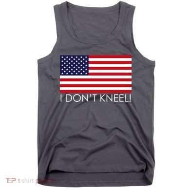 I Don't Kneel USA Flag Tank Top