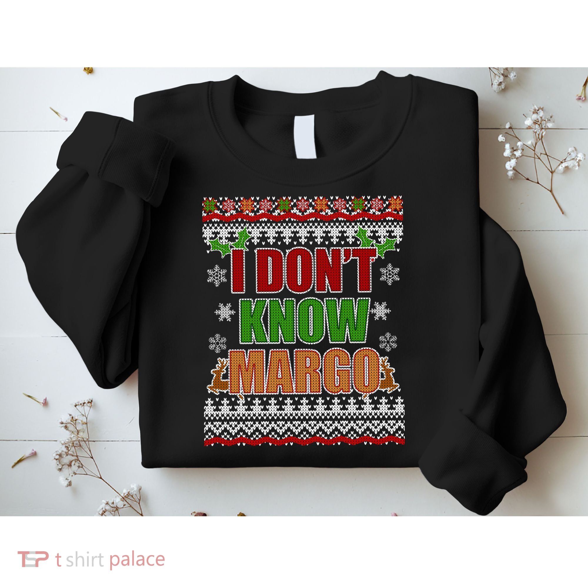 I Don't Know Margo Ugly Christmas Sweatshirt
