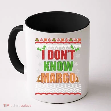 I Don't Know Margo Ugly Christmas Coffee Mug
