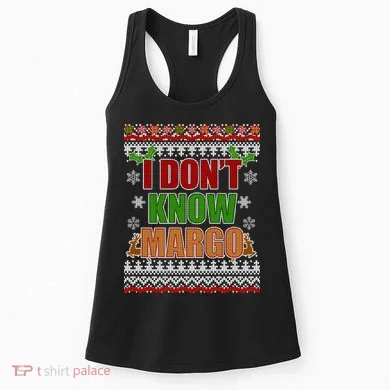 I Don't Know Margo Ugly Christmas Women's Tank Top