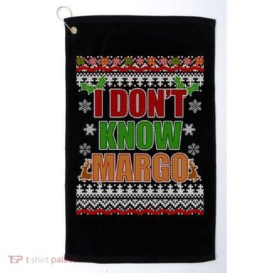 I Don't Know Margo Ugly Christmas Golf Towel