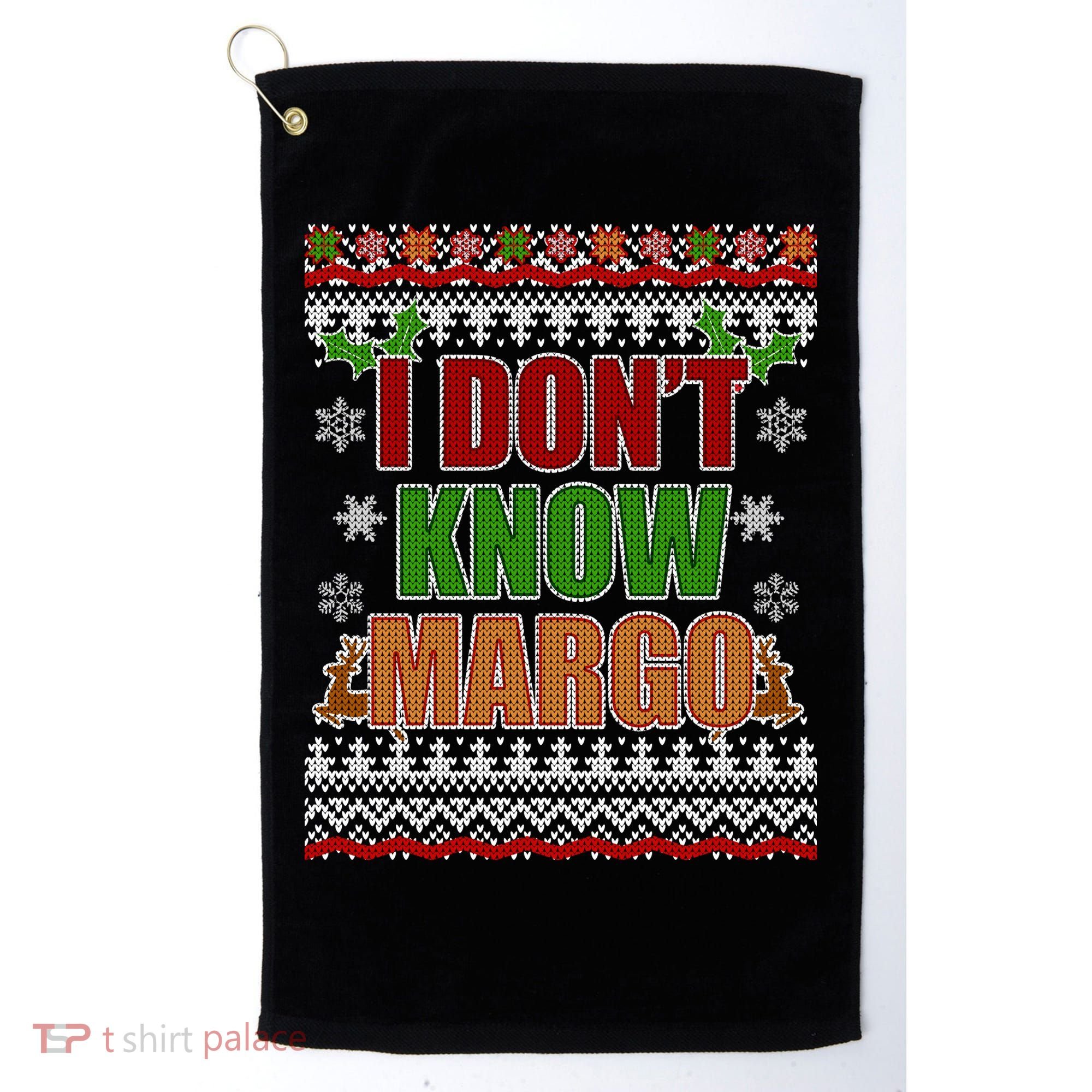 I Don't Know Margo Ugly Christmas Golf Towel