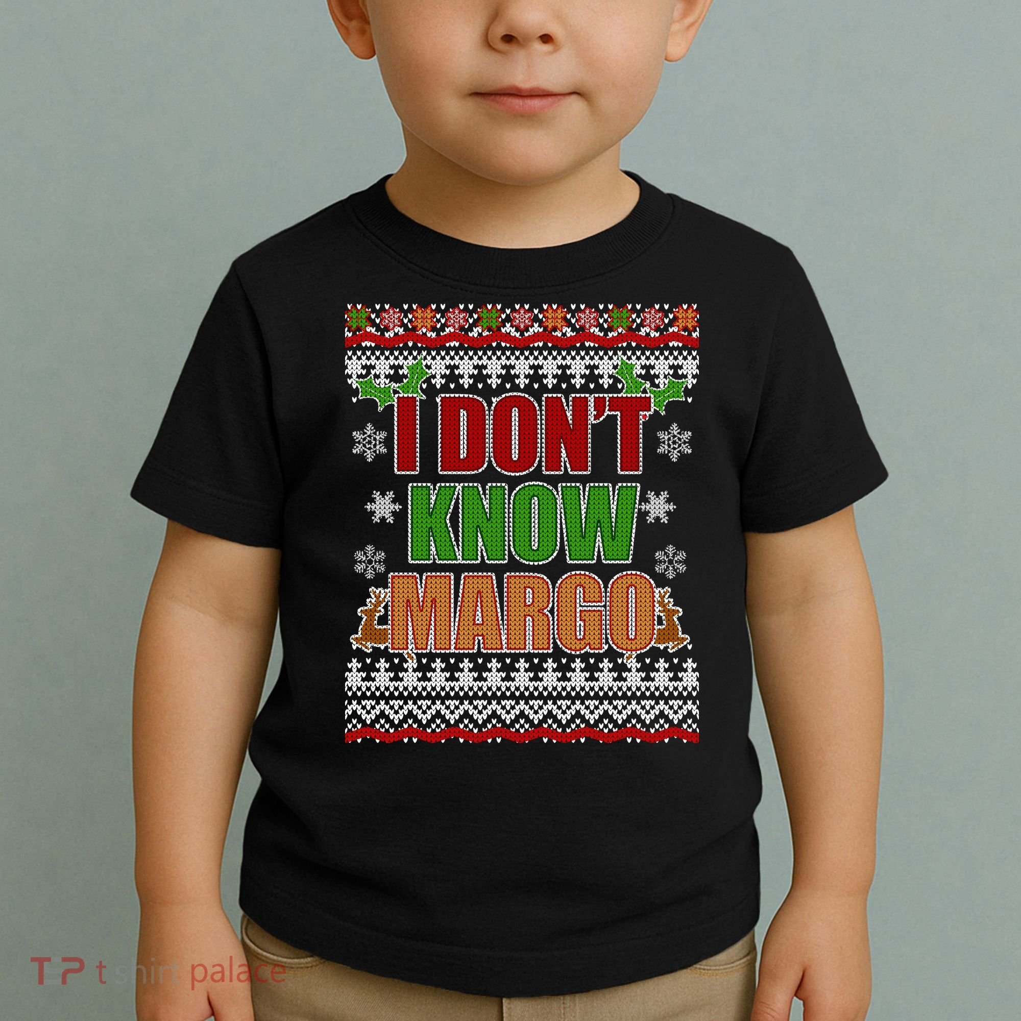 I Don't Know Margo Ugly Christmas Toddler T-Shirt