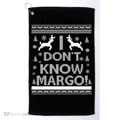 I Don't Know Margo Ugly Christmas Sweater Funny Golf Towel