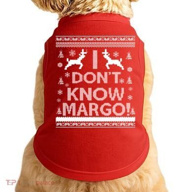 I Don't Know Margo Ugly Christmas Sweater Funny Doggie Tank