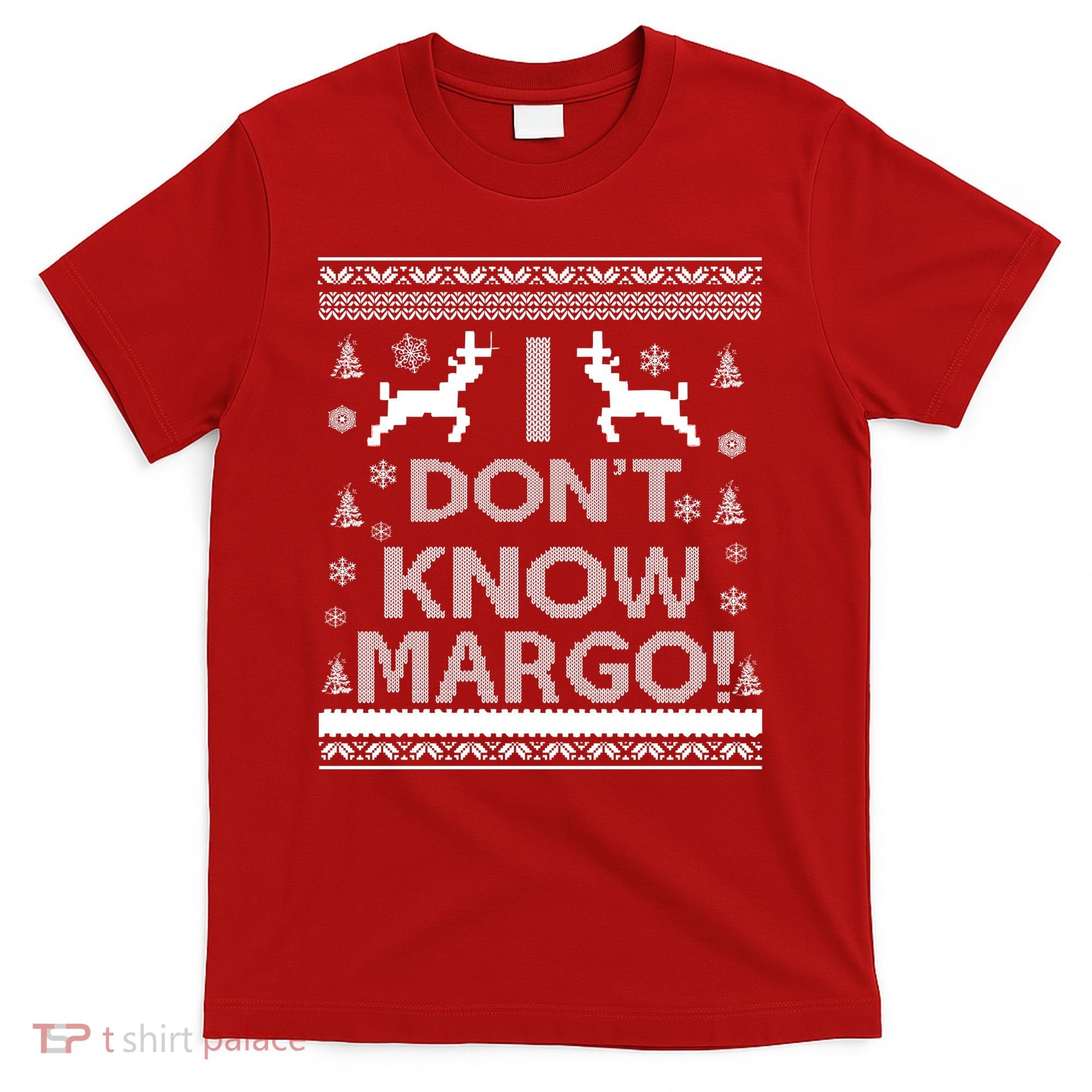 I Don't Know Margo Ugly Christmas Sweater Funny T-Shirt