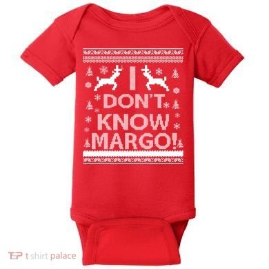 I Don't Know Margo Ugly Christmas Sweater Funny Baby Bodysuit