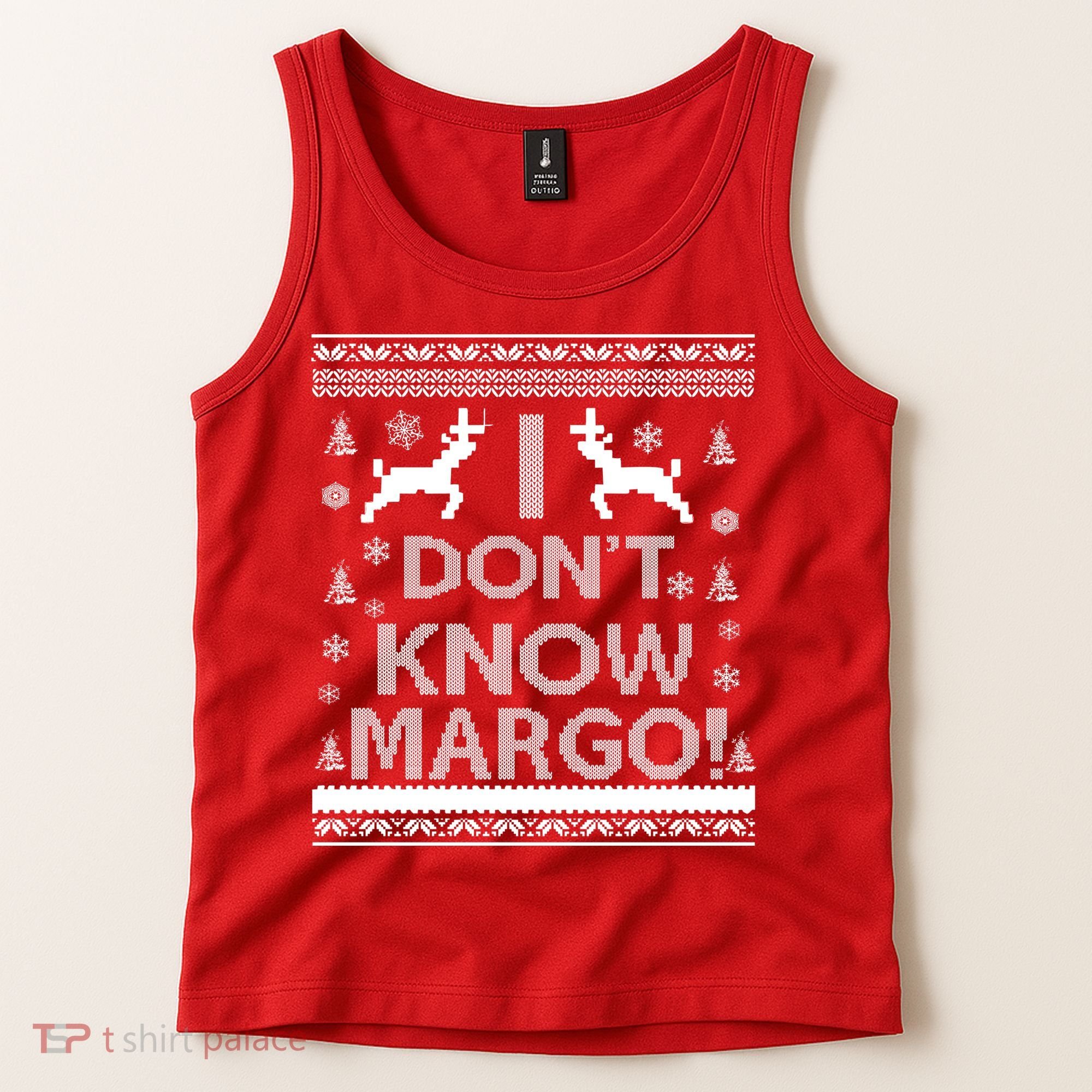 I Don't Know Margo Ugly Christmas Sweater Funny Tank Top