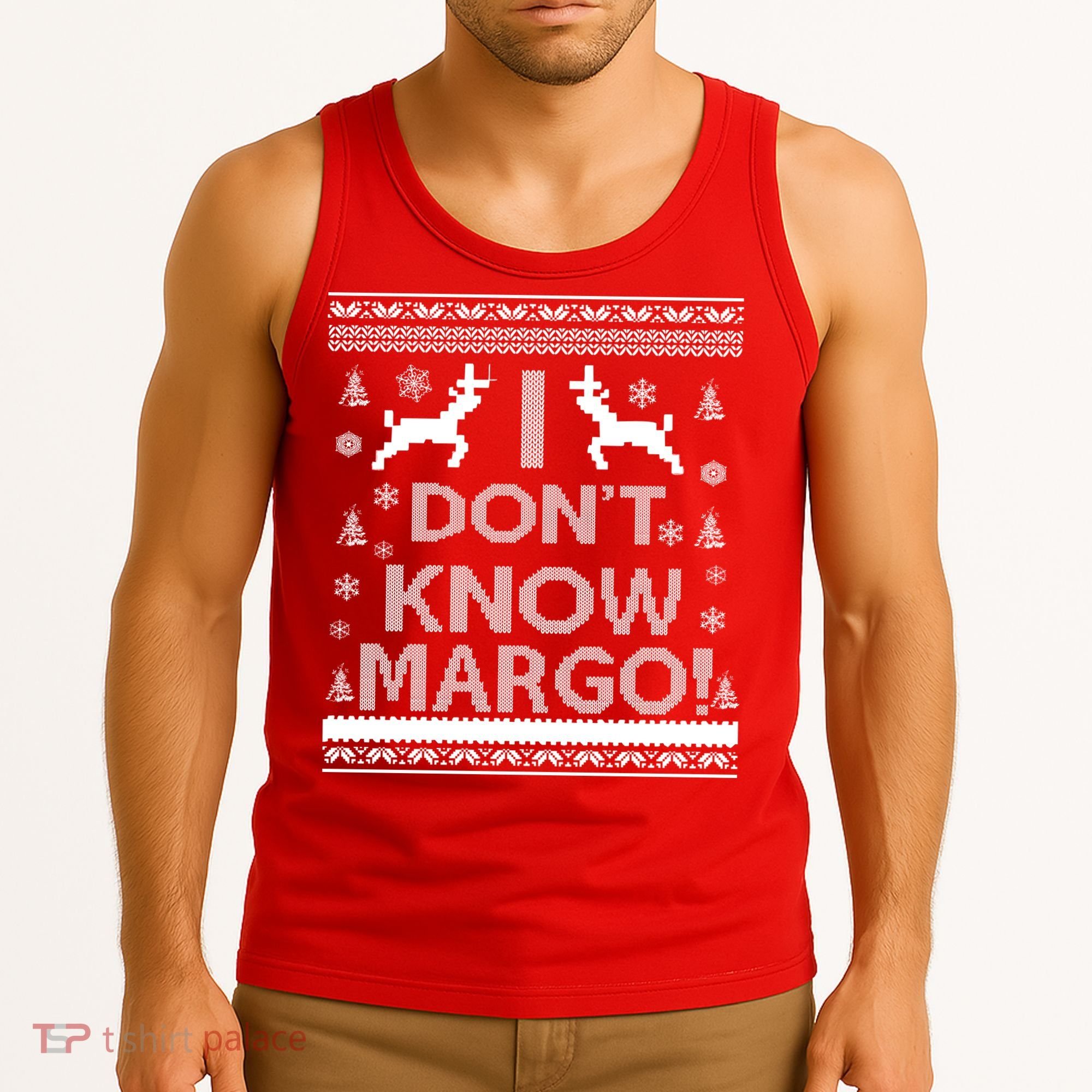 I Don't Know Margo Ugly Christmas Sweater Funny Tank Top