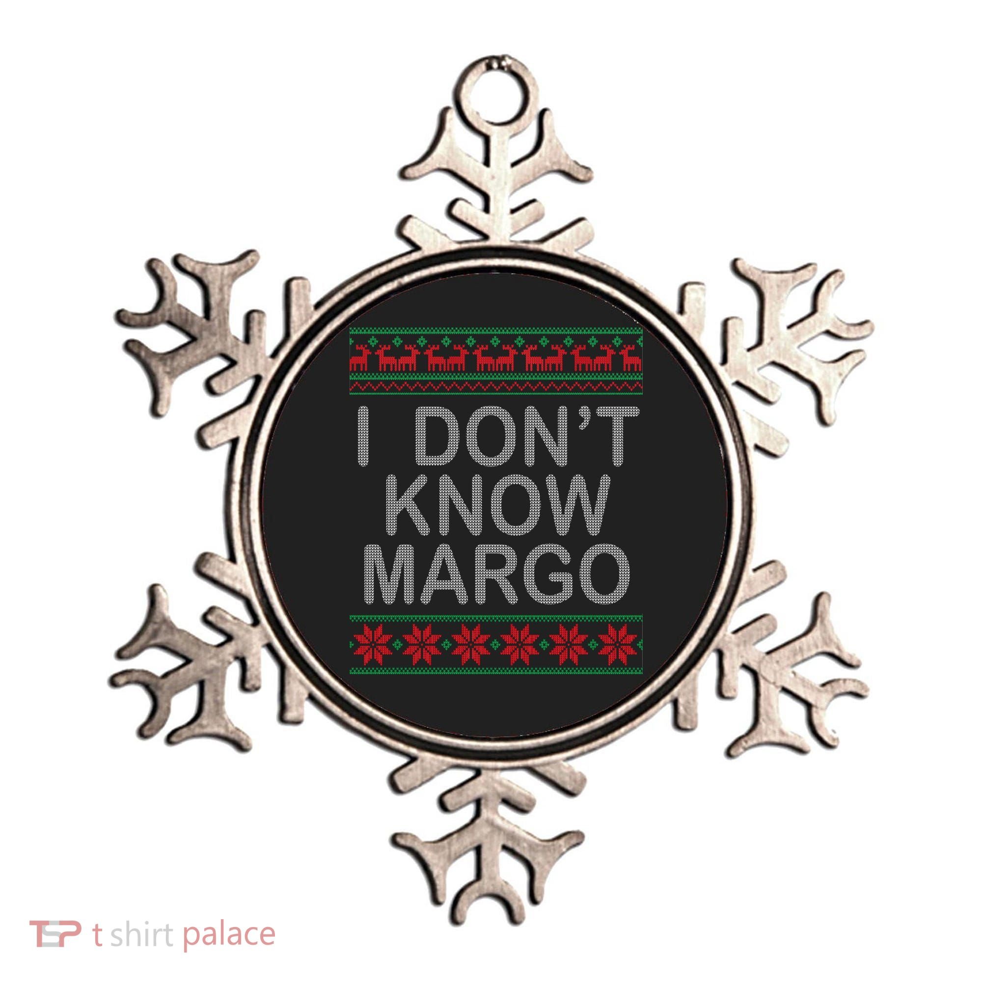 I Don't Know Margo Ugly Matching Christmas Ornament