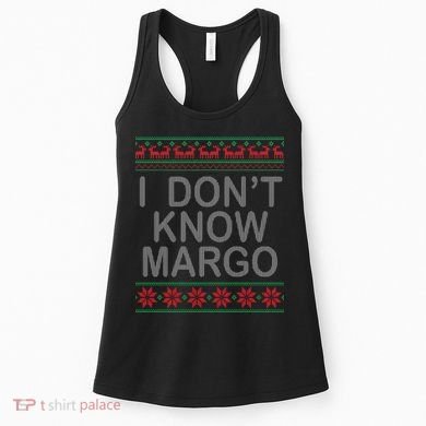 I Don't Know Margo Ugly Matching Christmas Women's Tank Top