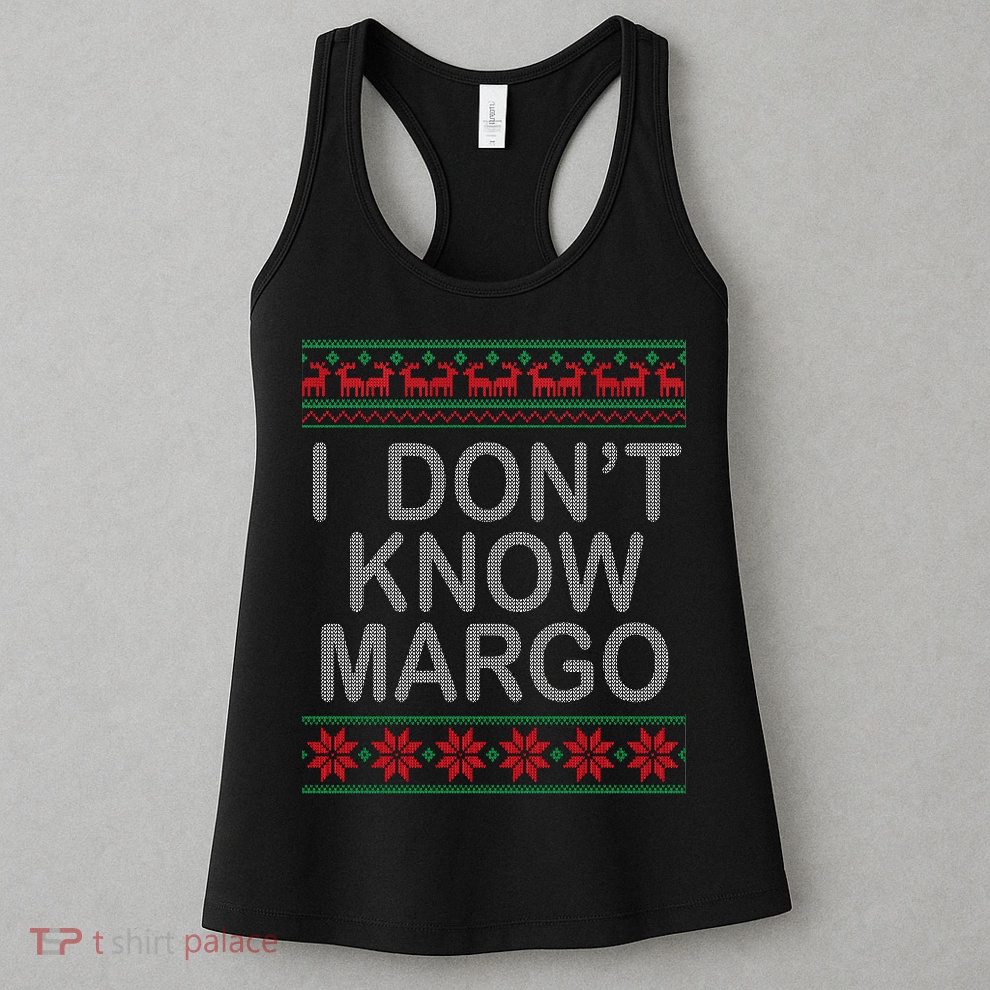 I Don't Know Margo Ugly Matching Christmas Women's Tank Top
