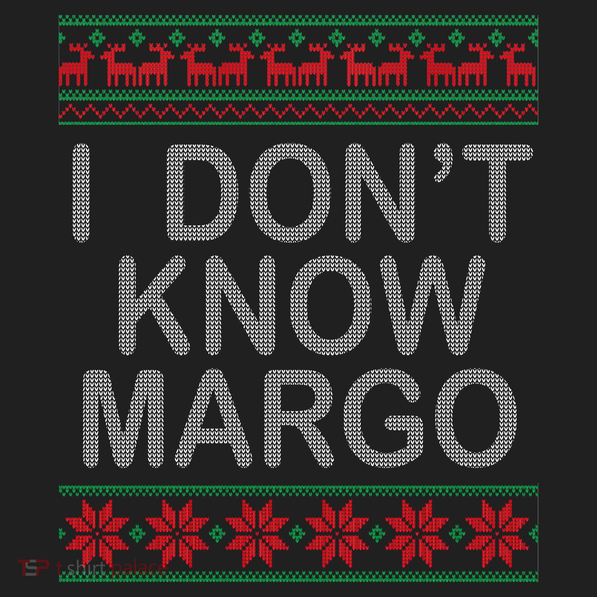 I Don't Know Margo Ugly Matching Christmas Hat