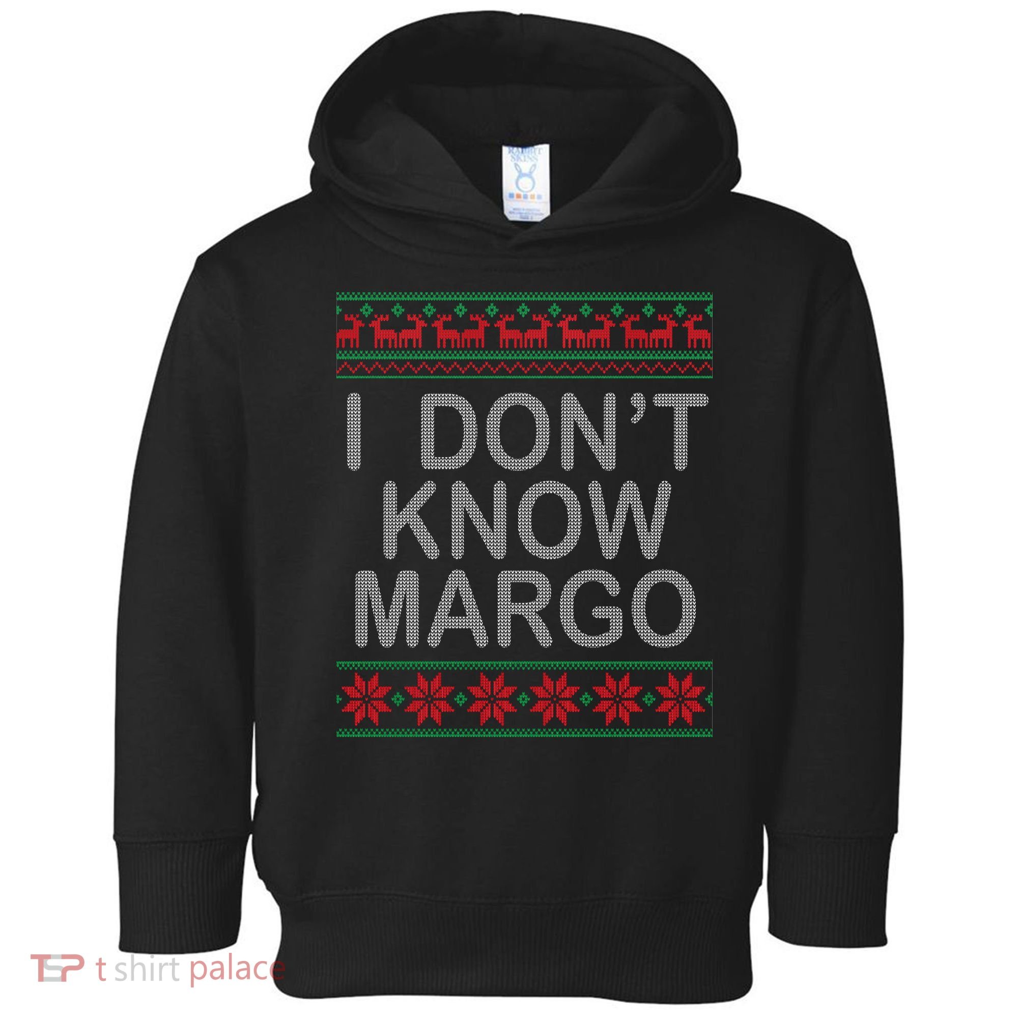 I Don't Know Margo Ugly Matching Christmas Toddler Hoodie
