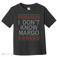 I Don't Know Margo Ugly Matching Christmas Toddler T-Shirt thumb 0