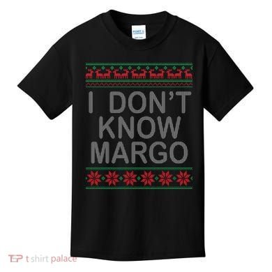 I Don't Know Margo Ugly Matching Christmas Kids T-Shirt