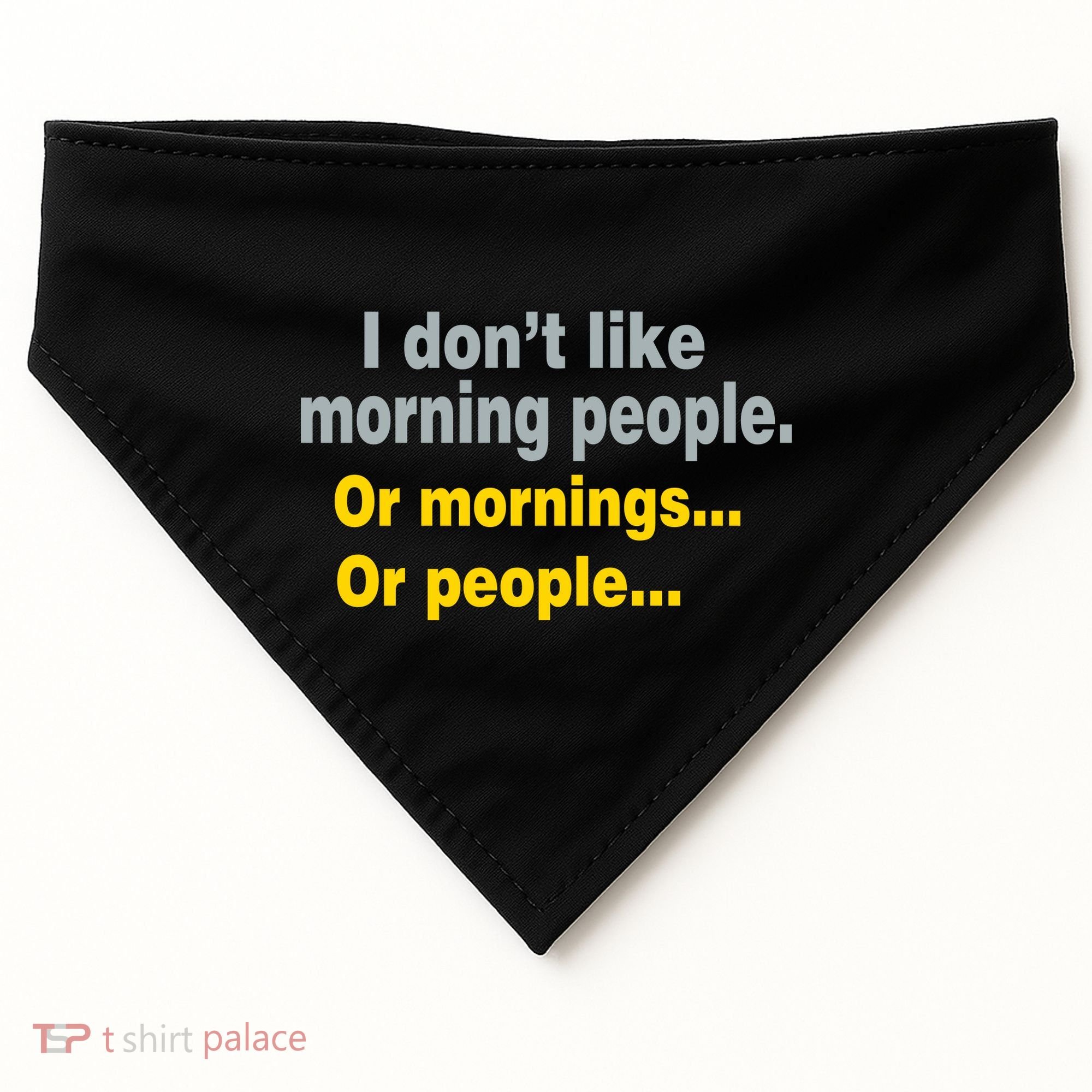 I Don't Like Morning People USA-Made Doggie Bandana