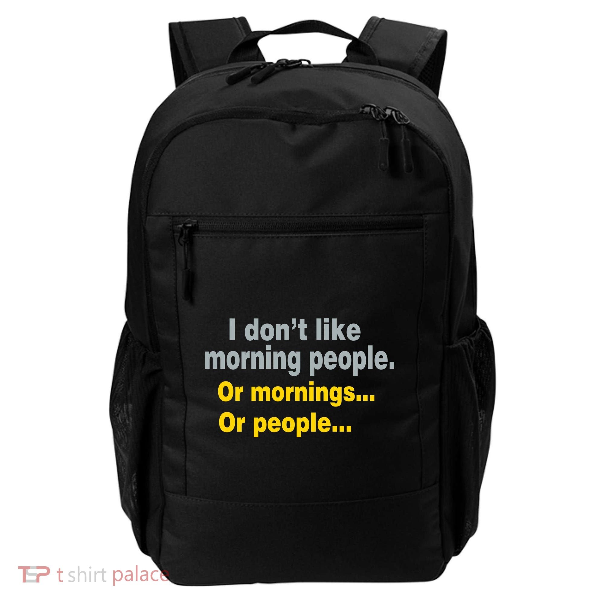 I Don't Like Morning People Backpack