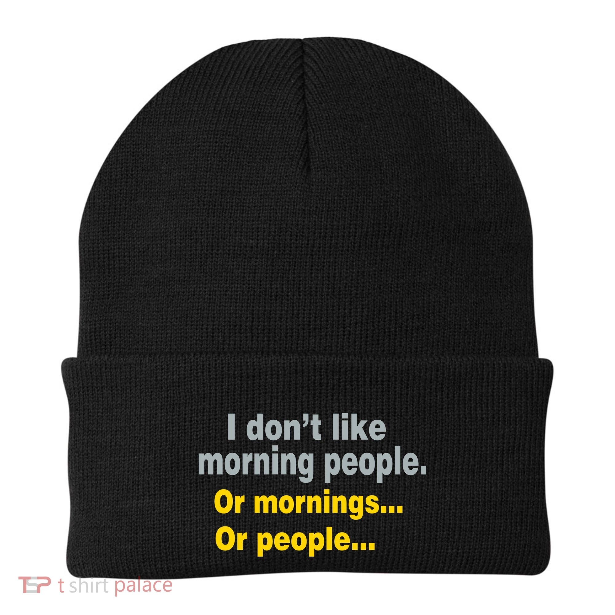 I Don't Like Morning People Beanie