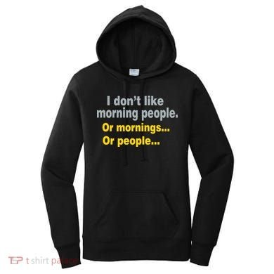 I Don't Like Morning People Women's Hoodie