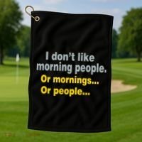 I Don't Like Morning People Golf Towel thumb 1