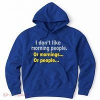 I Don't Like Morning People Hoodie thumb 0