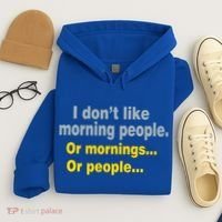 I Don't Like Morning People Hoodie thumb 4