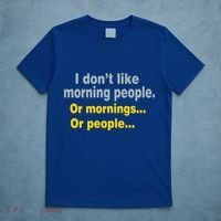 I Don't Like Morning People T-Shirt thumb 5