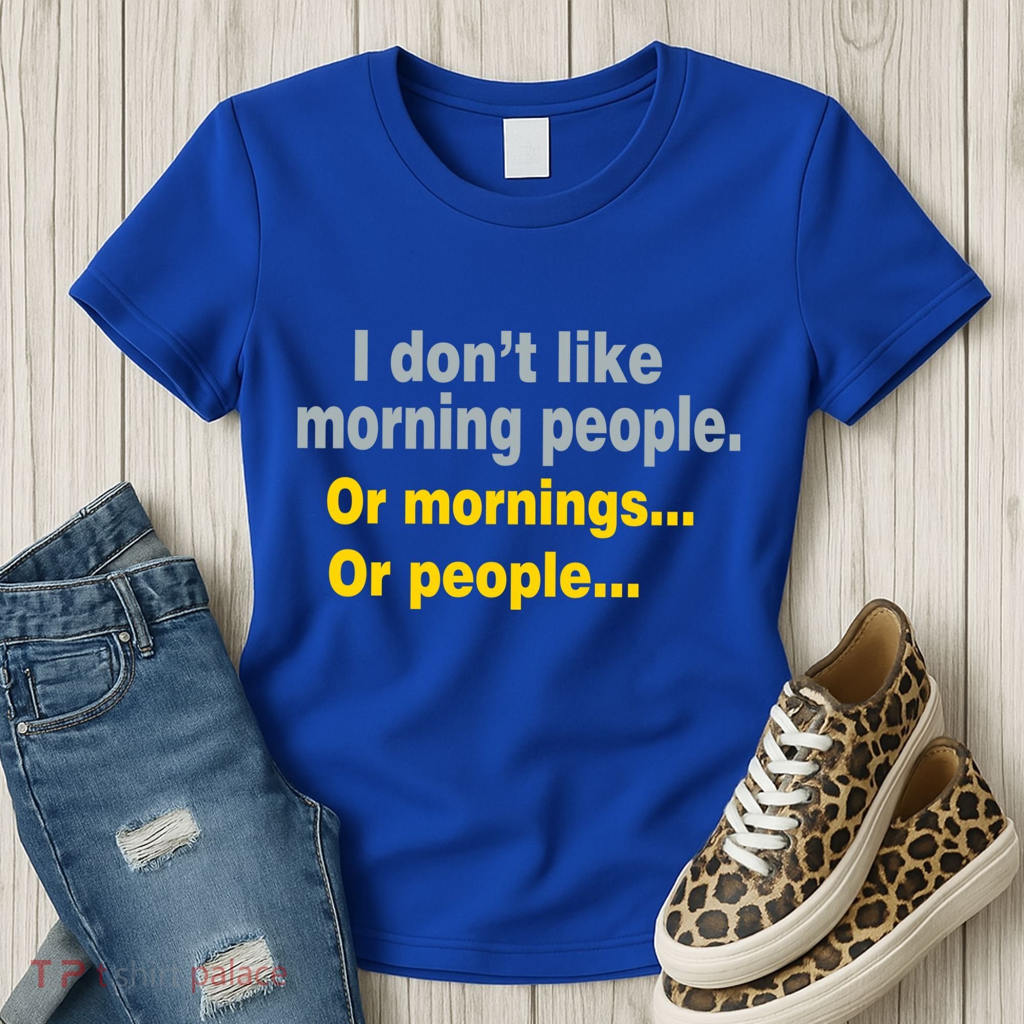 I Don't Like Morning People Women's T-Shirt