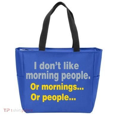 I Don't Like Morning People Tote Bag