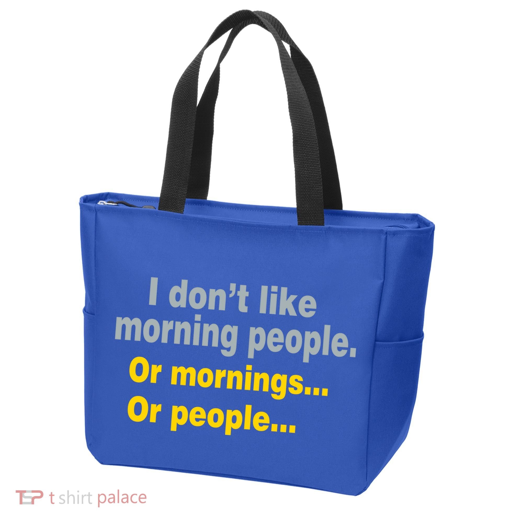 I Don't Like Morning People Tote Bag