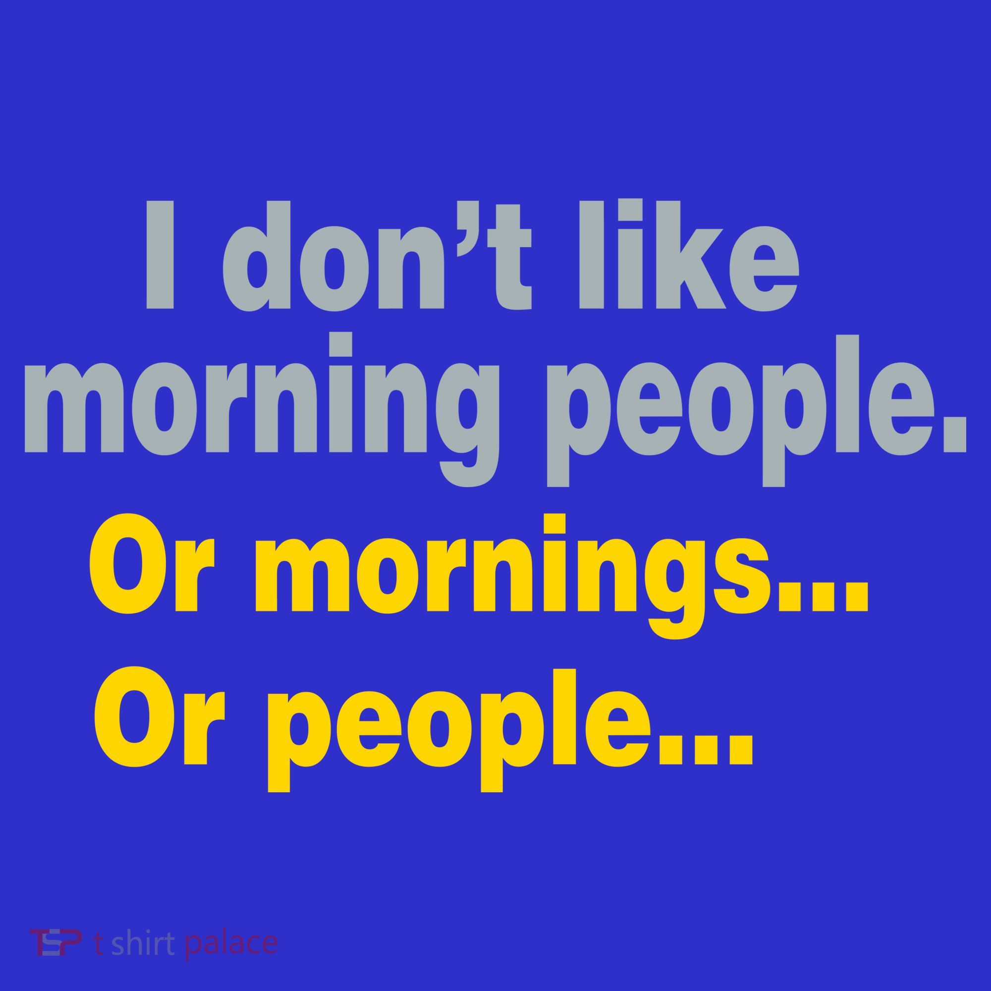 I Don't Like Morning People Full Zip Hoodie