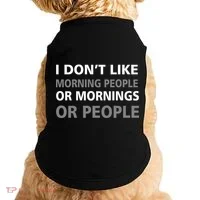 I Don't Like Mornings Or People Doggie Tank thumb 0