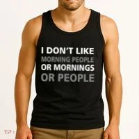 I Don't Like Mornings Or People Tank Top thumb 3