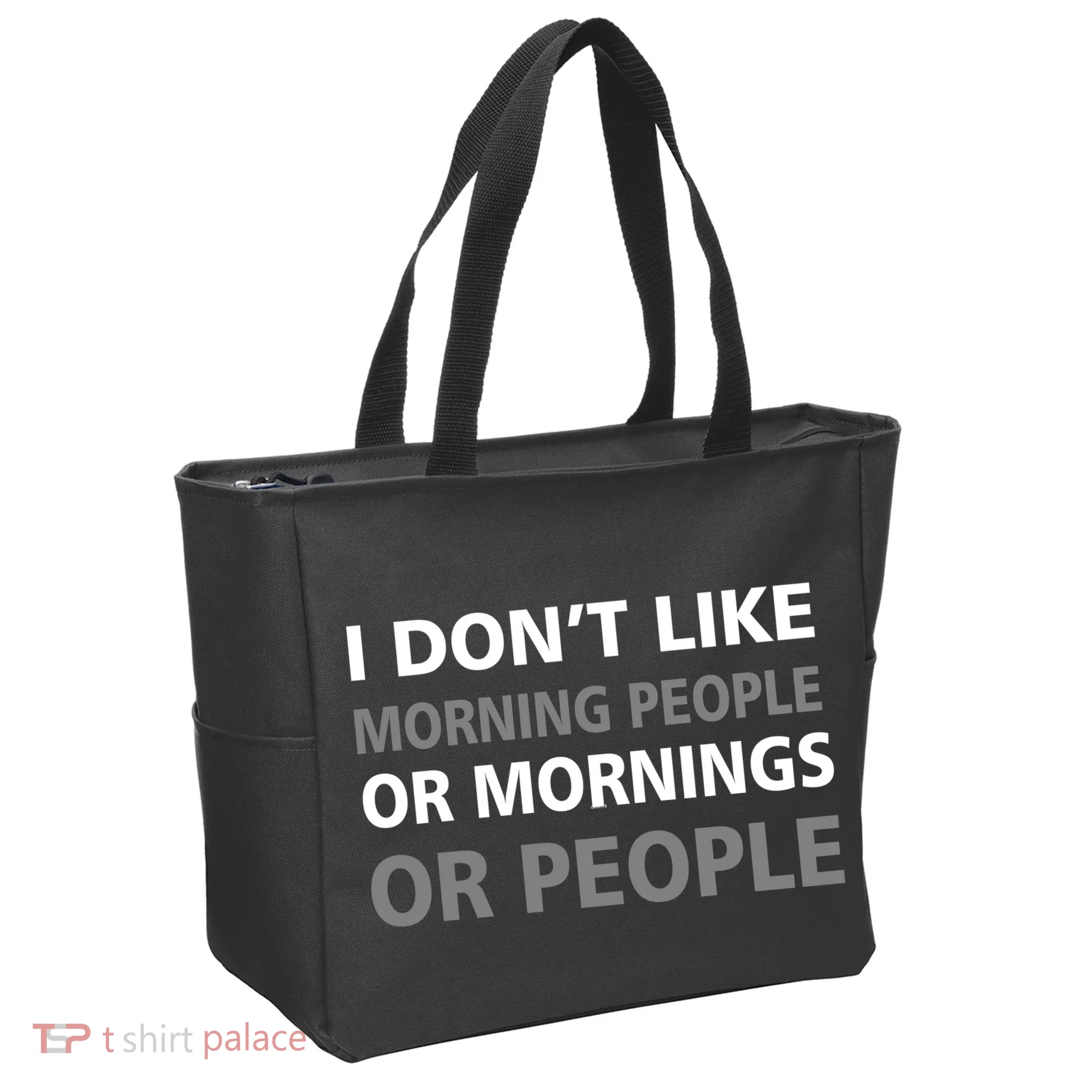 I Don't Like Mornings Or People Tote Bag
