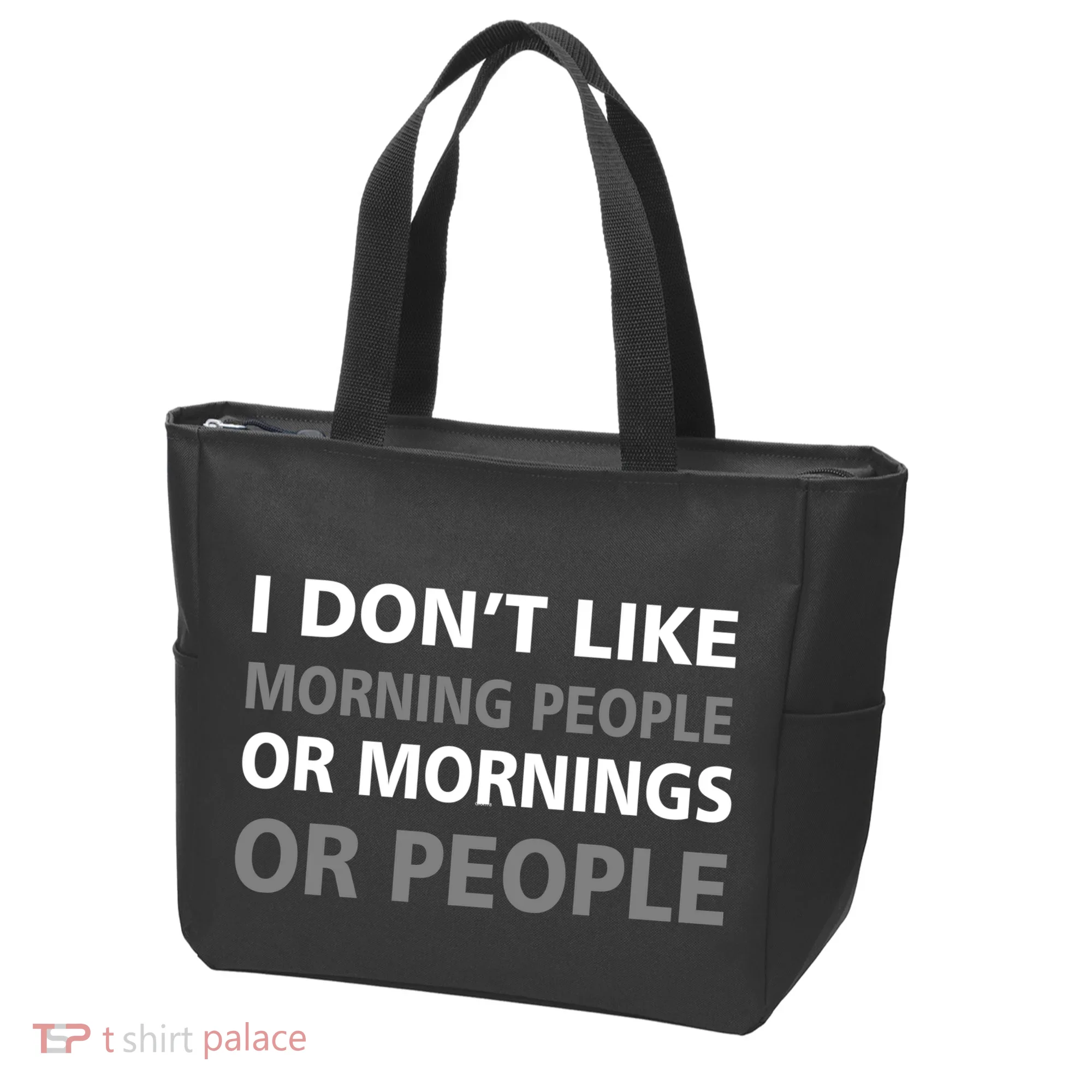 I Don't Like Mornings Or People Tote Bag