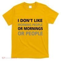 I Don't Like Mornings Or People T-Shirt thumb 0