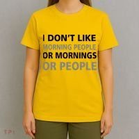 I Don't Like Mornings Or People T-Shirt thumb 4