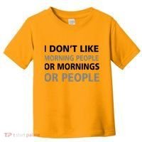 I Don't Like Mornings Or People Toddler T-Shirt thumb 0