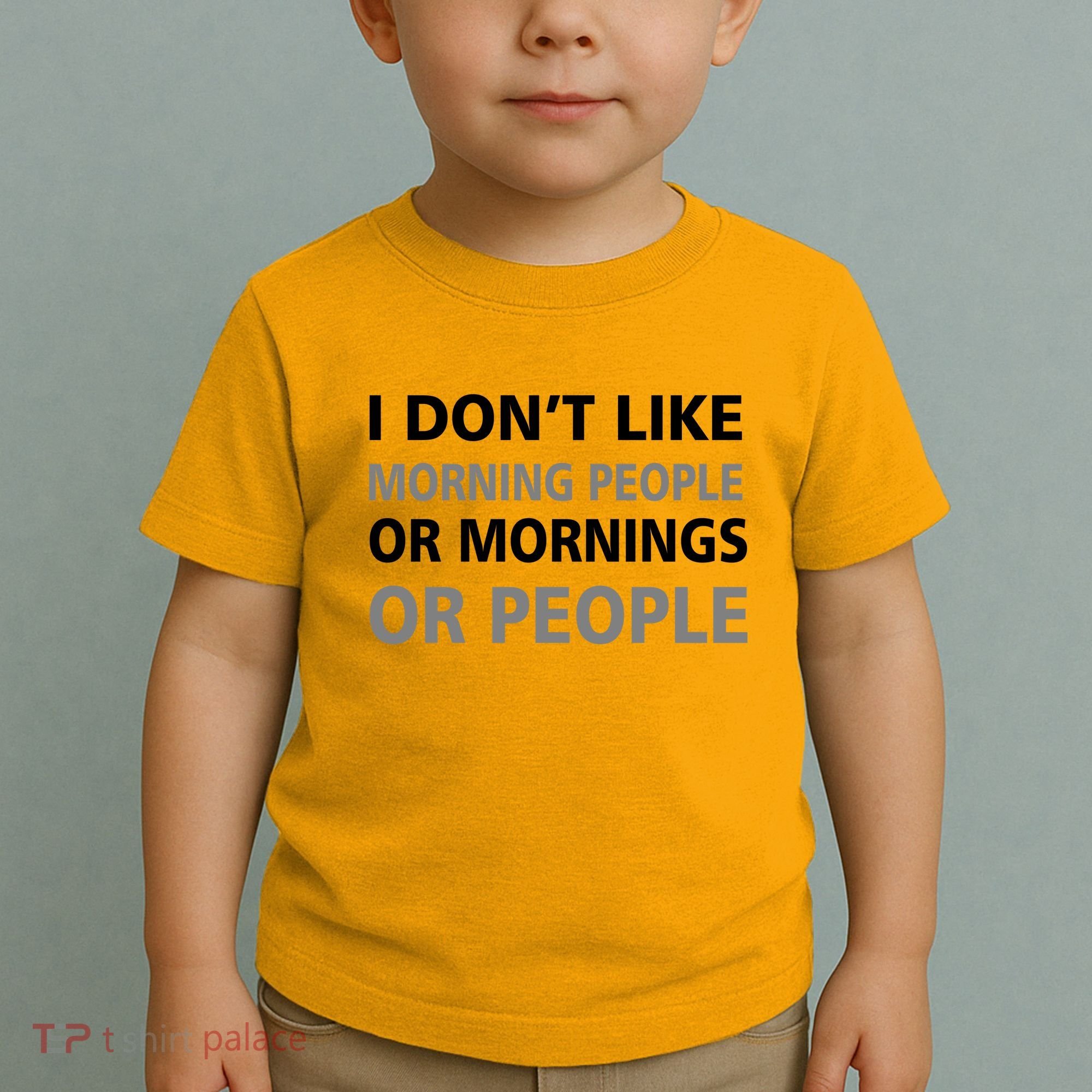 I Don't Like Mornings Or People Toddler T-Shirt