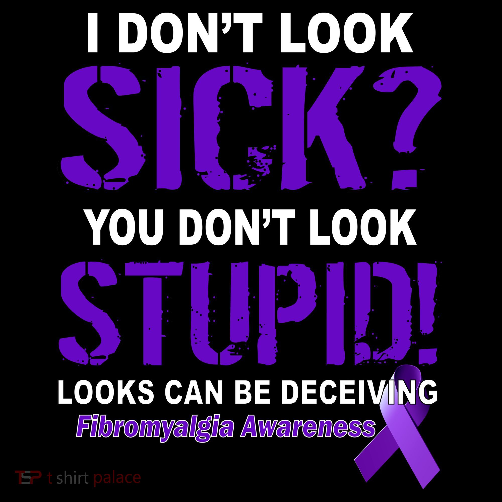 I Don't Look Sick Stupid Fibromyalgia Awareness Backpack