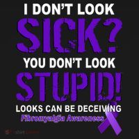 I Don't Look Sick Stupid Fibromyalgia Awareness Ornament thumb 1