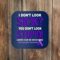I Don't Look Sick Stupid Fibromyalgia Awareness Coaster thumb 0