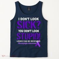 I Don't Look Sick Stupid Fibromyalgia Awareness Tank Top thumb 2