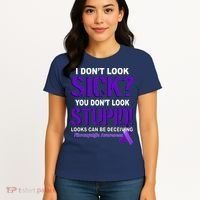 I Don't Look Sick Stupid Fibromyalgia Awareness Women's T-Shirt thumb 4