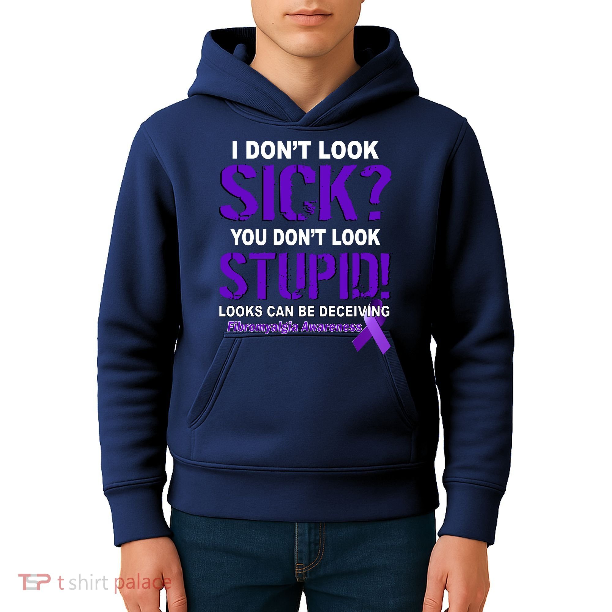 I Don't Look Sick Stupid Fibromyalgia Awareness Kids Hoodie