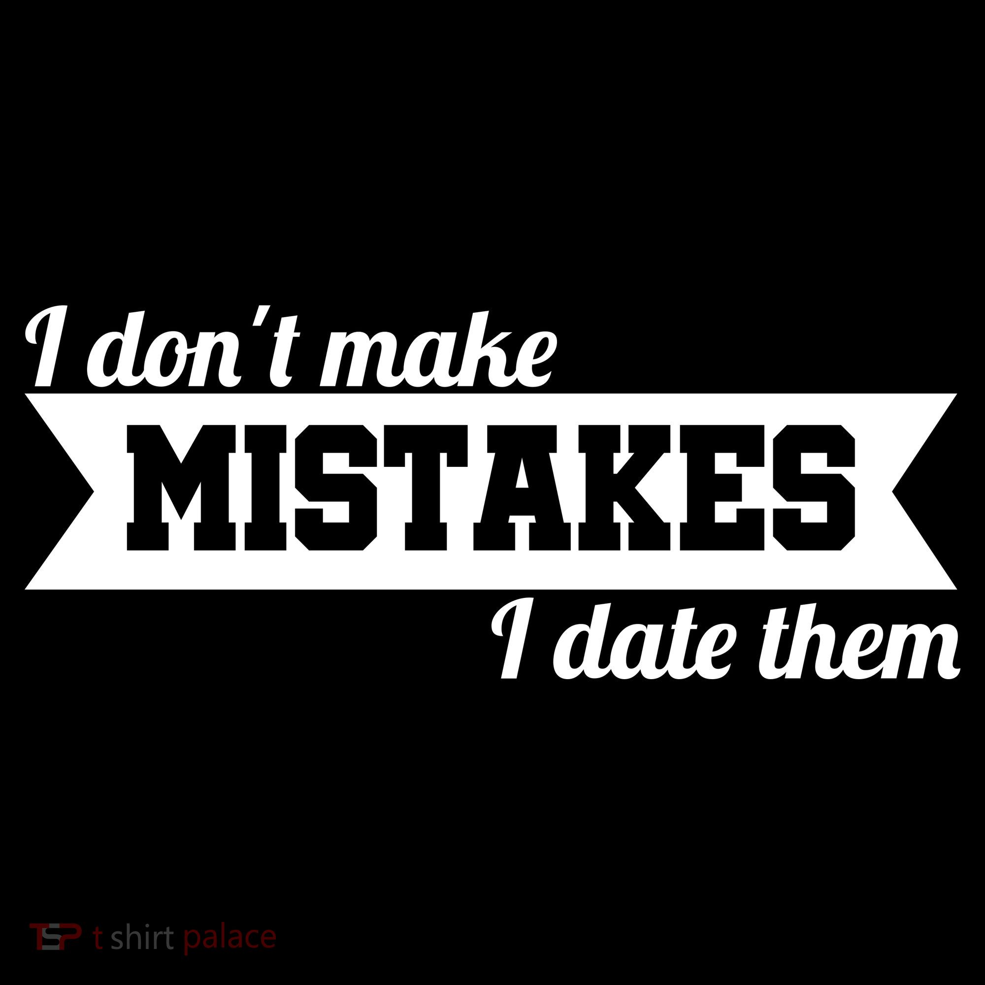 I Don't Make Mistakes I Date Them USA-Made Doggie Bandana