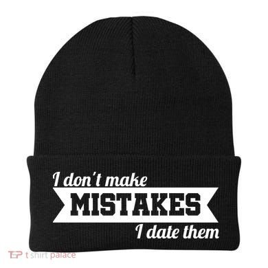 I Don't Make Mistakes I Date Them Beanie